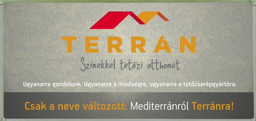 Terrán lett a Mediterrán tetőcserép új neve! Terrán lett a Mediterrán tetőcserép új neve!